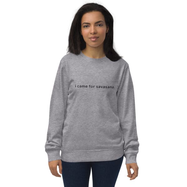 i came for savasana Cozy Yoga Sweatshirt